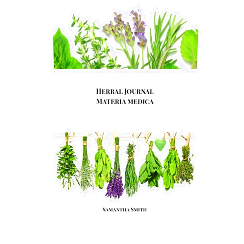 Samantha Smith,Zen Culture Herbal Journal Materia Medica: A Workbook for Learning, Tracking, and Studying Herbs