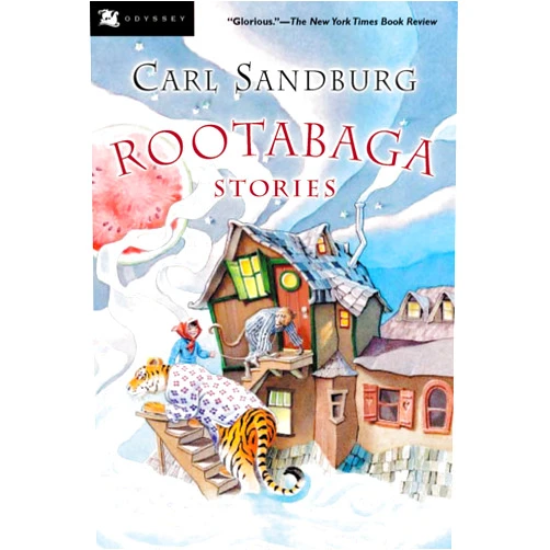 Carl Sandburg,Maud and Miska Petersham Rootabaga Stories
