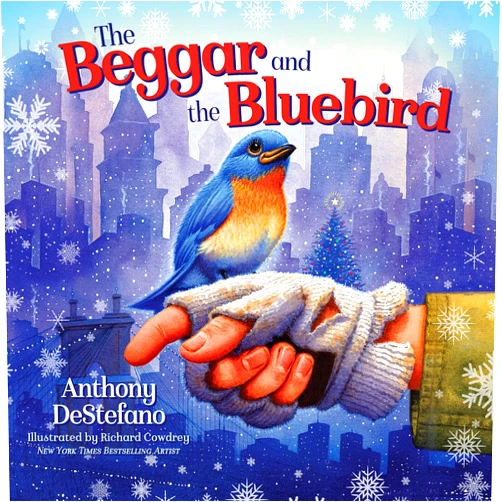Anthony DeStefano,Richard Cowdrey The Beggar and Bluebird