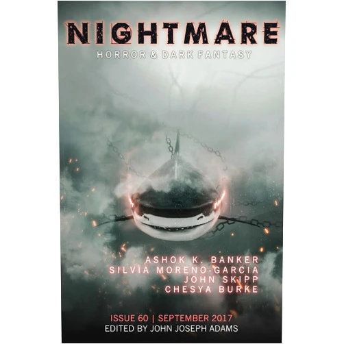 Nightmare Magazine,John Joseph Adams,Silvia Moreno-Garcia,Chesya Burke,Ashok K. Banker,John Skipp,Adam-Troy Castro,S.P. Miskowski Nightmare Magazine, Issue 60 (September 2017)