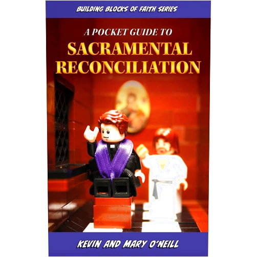Kevin O'Neill,Mary O'Neill Building Blocks of Faith a Pocket Guide to Sacramental Reconciliation