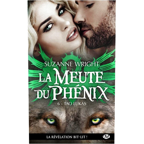 French Edition by Suzanne Wright (Author), Cédric Degottex (Translator) Format: Kindle Edition La Meute du Phénix, T6 : Tao Lukas (French Edition)