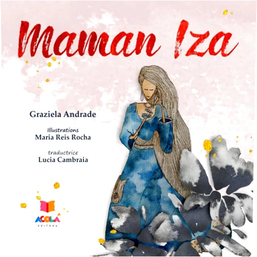 Graziela Andrade,Carlos de Brito e Mello,Maria Reis Rocha,Lucia Cambraia Maman Iza (Tic-Tic) (French Edition)