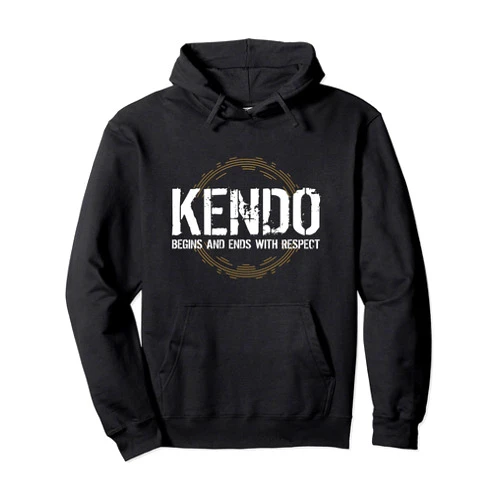 Kendo Martial Arts Gifts And Accessories Kendo Begins and Ends with Respect Martial Arts Pullover Hoodie
