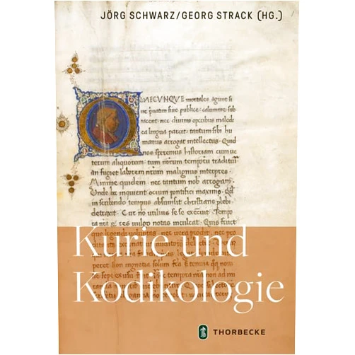 Jorg Schwarz,Georg Strack Kurie Und Kodikologie: Festschrift Fur Claudia Martl Zum 65. Geburtstag (German Edition)