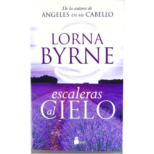 Spanish Edition by LORNA BYRNE (Author), Carlos Ossés (argentino) (Translator) ESCALERAS AL CIELO (Spanish Edition)