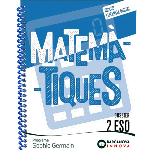 José Colera Jiménez,Ignacio Gaztelu Albero,Ramón Colera Cañas Sophie Germain 2 ESO. Dossier. Matemàtiques