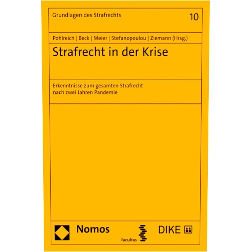 German Edition by Erol Pohlreich (Editor), Susanne Beck (Editor), Bernd-Dieter Meier (Editor), Georgia Stefanopoulou (Editor), Sascha Ziemann (Editor) & 1 more Format: Kindle Edition Strafrecht in der Krise: Erkenntnisse zum gesamten Strafrecht nach zwei Jahren Pandemie (Grundlagen des Strafrechts 10) (German Edition)