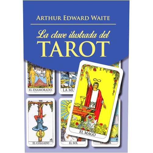 Arthur Edward Waite,Pamela Colman Smith,Valentina García Plata La clave ilustrada del Tarot - solo libro (Spanish Edition)