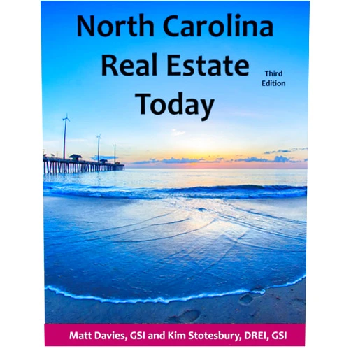 By Matt Davies GSI (Author), Kim Stotesbury DREI (Author) North Carolina Real Estate Today