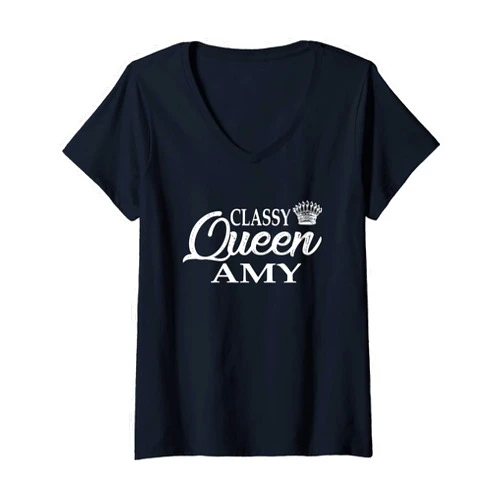 Amy Top Gift-girlfriend Amy-Mom Amy-Amy Outfit Womens Classy Queen Amy: Amy-Amy girlfriend- Amy Wife-Amy Outfit V-Neck T-Shirt
