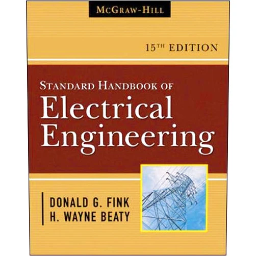 By Donald Fink (Author), H. Wayne Beaty (Author) Standard Handbook for Electrical Engineers