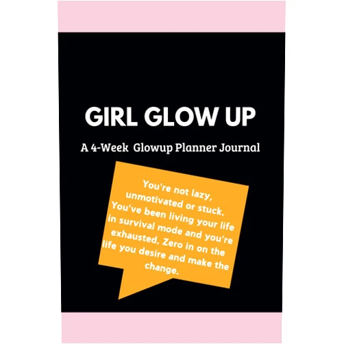 PrettyGirl RichEra,Qy Ro The Ultimate 30-Day Glowup Journal: A Boss Babes Guide to Building Confidence, Crushing Goals and Transforming Your Life