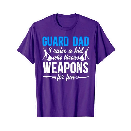 Funny Dad Of A Color Guard Member On Father's Day Halftime Show Guard Dad Color Guard Father Color Guard Dad T-Shirt