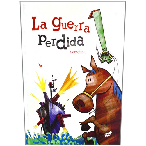 Spanish Edition by Agustín Comotto (Author, Illustrator) La guerra perdida (Spanish Edition)