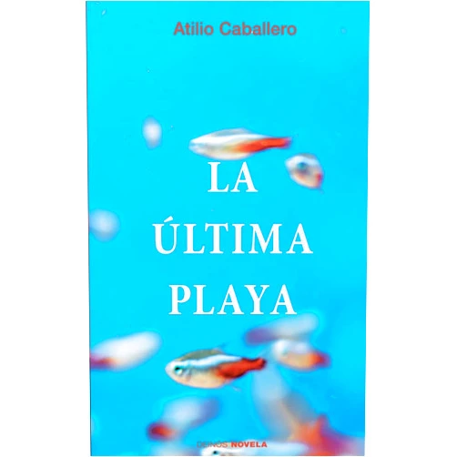 Atilio Caballero,Hypermedia Ediciones La ultima playa (Spanish Edition)