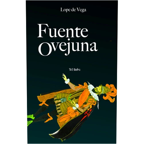 Spanish Edition by Lope de Vega (Author) Format: Kindle Edition Fuente Ovejuna (Anotado) (Spanish Edition)