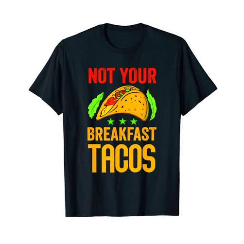 Not your breakfast taco rnc taco funny not your breakfast taco rnc taco T-Shirt