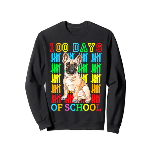 Funny 100th Day of School Teacher Student Outfit 100 Days of School French Bulldog Dog Lover Boys Girls Sweatshirt
