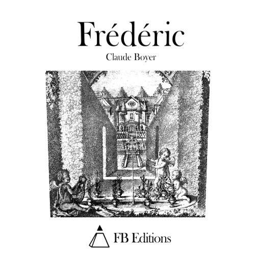 Claude Boyer,FB Editions Frédéric (French Edition)