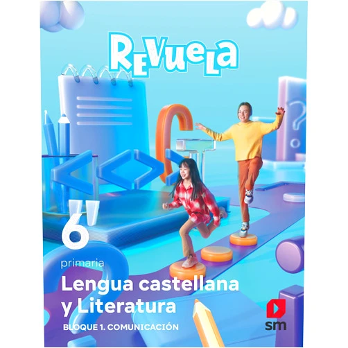 Esther Echevarría,María Zubicoa Arraiza,Ruth Prada Yañez,Laura Brenlla,Alejandro Herrerías Silva,Aarón Illa Gómez,Lorena Calderón Maldonado,Shutterstock Lengua castellana y Literatura. Bloque I. Comunicación. 6 Primaria. Revuela