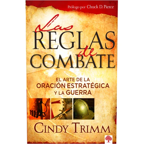 Cindy Trimm Las reglas de combate: El arte de la oración estratégica y la guerra espiritual (Spanish Edition)