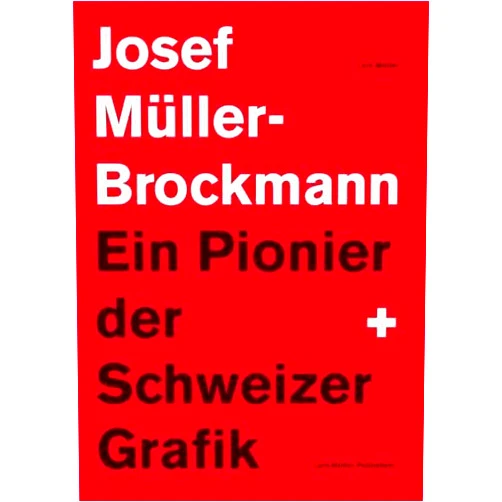 Lars Müller Josef Müller-Brockmann: Ein Pionier der Schweizer Grafik (German Edition)