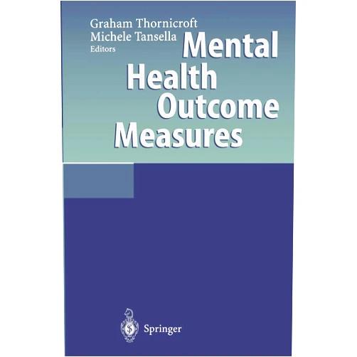 Graham Thornicroft,Michele Tansella Mental Health Outcome Measures