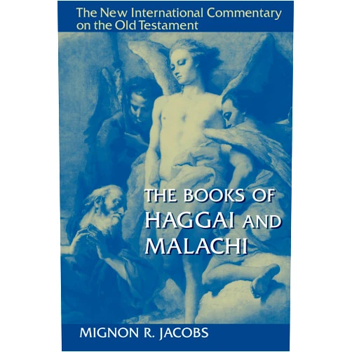 By Mignon R. Jacobs (Author) The Books of Haggai and Malachi (New International Commentary on the Old Testament (NICOT))