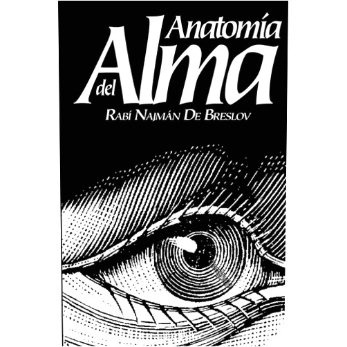 Jaim Kramer,Rebe Najmán de Breslov,Guillermo Beilinson Anatomia del Alma (Spanish Edition)