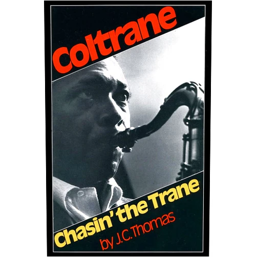 J. C. Thomas Coltrane Chasin' The Trane