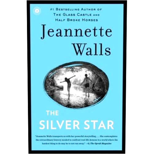 By Jeannette Walls (Author) Jeannette Walls The Silver Star (Paperback) - Common