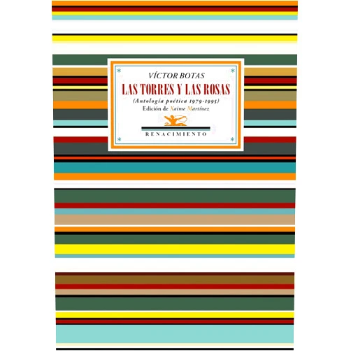 Víctor Botas,Xaime Martínez Las torres y las rosas: Antología poética 1979-1995