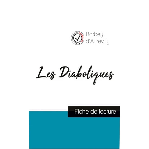 Juless Barbey D'Aurevilly Les Diaboliques de Barbey d'Aurevilly (fiche de lecture et analyse complète de l'oeuvre) (French Edition)