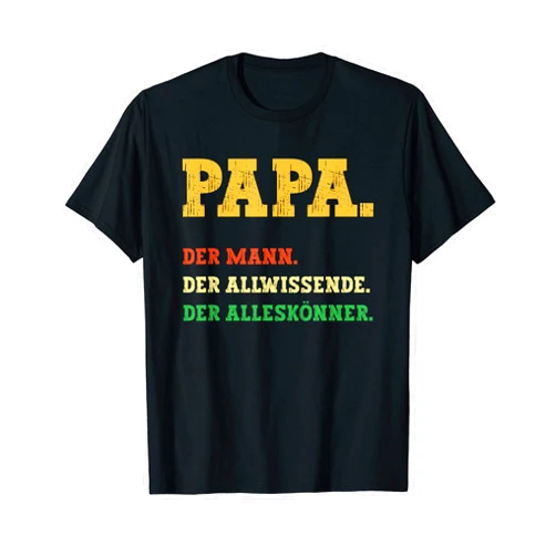 Papa Geburtstag Geschenk Vater Geburtstagsgeschenk Mens Papa Der Mann - Father Dad Birthday - Sayings Men Funny T-Shirt