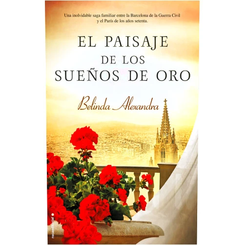 Belinda Alexandra,Fabián Chueca El paisaje de los sueños de oro (Spanish Edition)