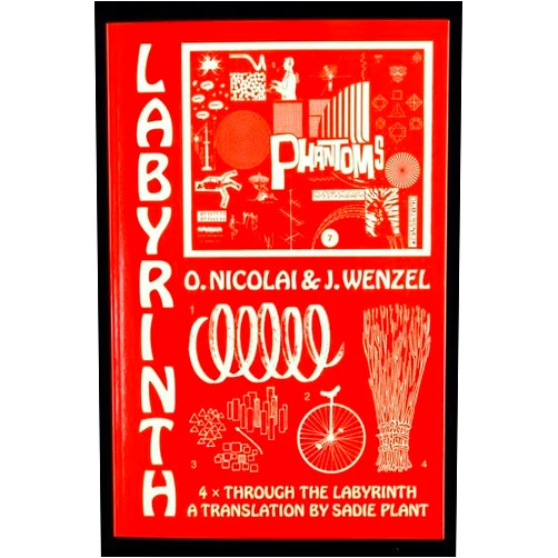 By Jan Wenzel (Editor), Sadie Plant (Translator), Olaf Nicolai (Artist) & 0 more Four Times Through The Labyrinth