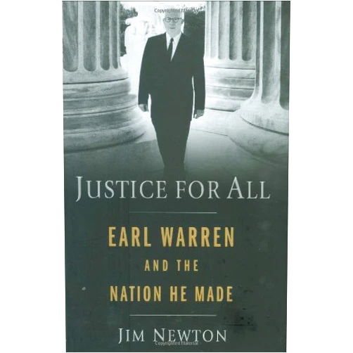 By Jim Newton (Author) Justice for All: Earl Warren and the Nation He Made