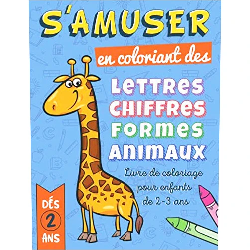 Livre d'activités Gato Livre de Coloriage enfant 2-3 ans: Apprendre les lettres et les chiffres, Livre de coloriage animaux enfant de 3 ans, livre de coloriage pour les ... coloriage enfant 2-3 ans ! (French Edition)