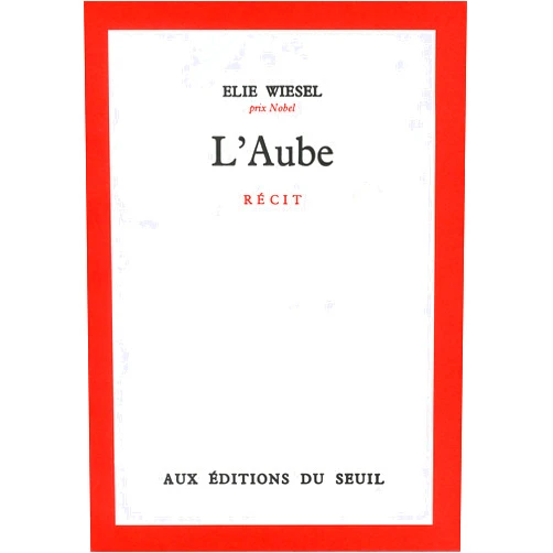 Elie Wiesel L'Aube (CADRE ROUGE) (French Edition)
