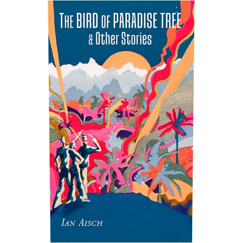 By Ian Aisch (Author) The Bird of Paradise Tree (Revised)