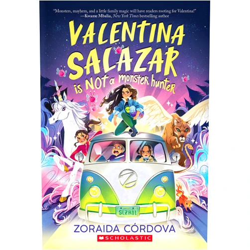 Zoraida Córdova Valentina Salazar is not a Monster Hunter