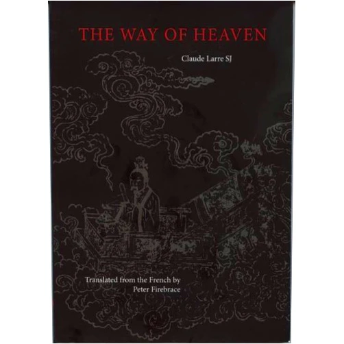 Claude Larre,Peter Firebrace The Way of Heaven: Neijing Suwen Chapters 1 & 2