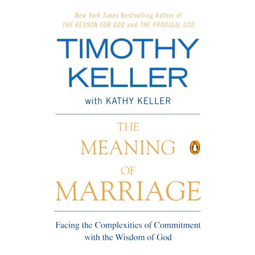 By Timothy Keller (Author), Kathy Keller (Contributor) The Meaning of Marriage: Facing the Complexities of Commitment with the Wisdom of God