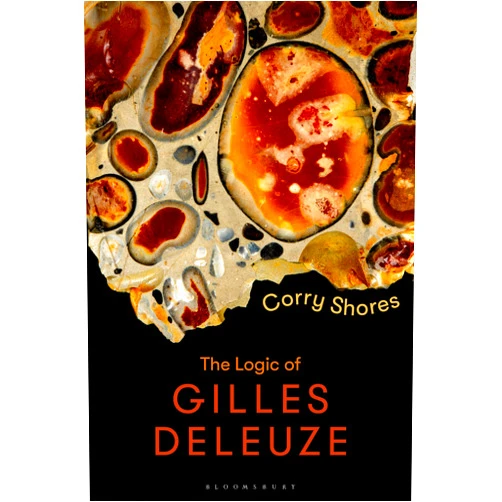 By Corry Shores (Author) Format: Kindle Edition The Logic of Gilles Deleuze: Basic Principles (Bloomsbury Studies in Continental Philosophy)