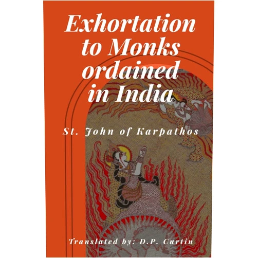 St John of Karpathos,D P Curtin Exhortation to Monks ordained in India