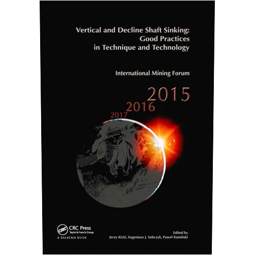 Jerzy Kicki,Eugeniusz J. Sobczyk,Pawel Kaminski Vertical and Decline Shaft Sinking
