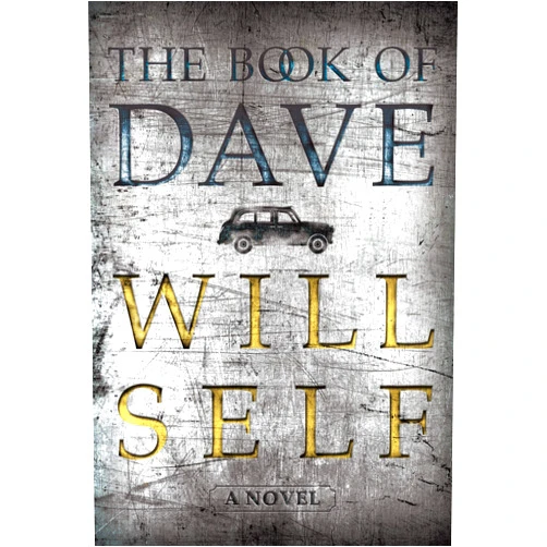 Will Self The Book of Dave