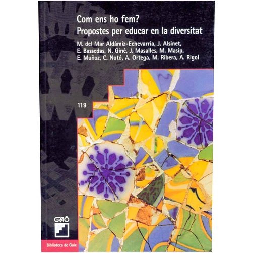 Catalan Edition by Mar Aldámiz-Echevarría Iraurgui (Author), Josep Alsinet Caballeria (Author), Eulàlia Bassedas i Ballús (Author), Núria Giné Freixes (Author), Josep Masalles Roman (Author), Emili Muñoz Martínez (Author), Francesc Notó Brullas (Author), Ángeles Ortega Leyva (Author), Montserrat Ribera Crusafont (Author) & 7 more Com ens ho fem?: Propostes per educar en la diversitat (Atenció a la diversitat/Educació especial) (Catalan Edition)