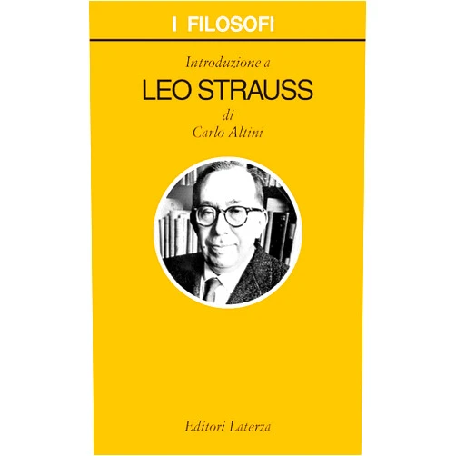 Italian Edition by Carlo Altini (Author) Format: Kindle Edition Introduzione a Leo Strauss (I filosofi Vol. 97) (Italian Edition)